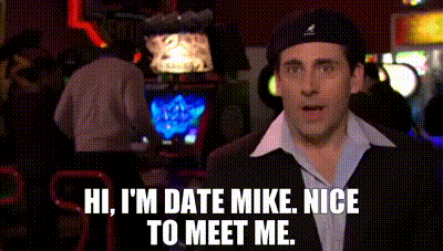 Date Mike nice to meet me