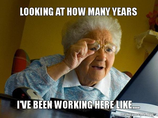 Many years working meme